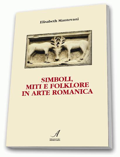 Simboli Miti Folklore in Arte Romanica